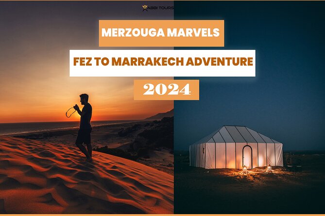 Luxury Tour : 3-Day from Fez to Marrakech via Merzouga desert - The 3-day reality check: fast route, one true desert night